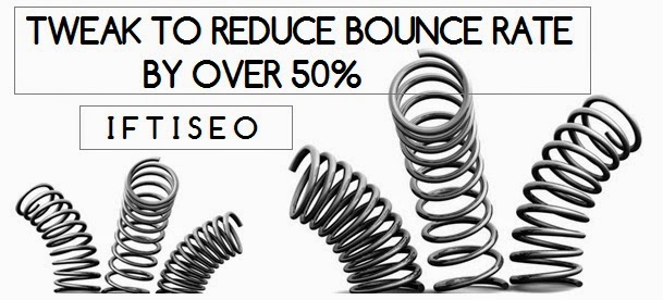 Simple Tweak To Reduce Bounce Rate by Over 50%