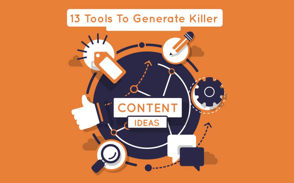 13-Tools-To-Generate-Killer-Content-Ideas