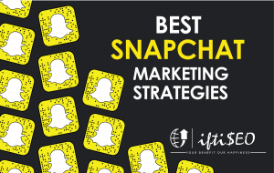Snapchat Marketing Strategies